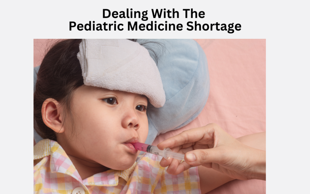Dealing with Pediatric Medication Shortages