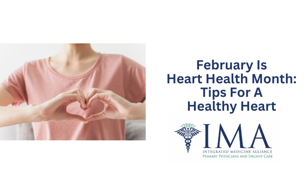 February is Heart Health Month: Tips for a Healthy Heart